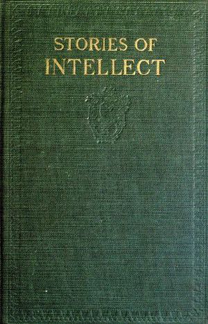 [Gutenberg 61668] • Stories of Intellect